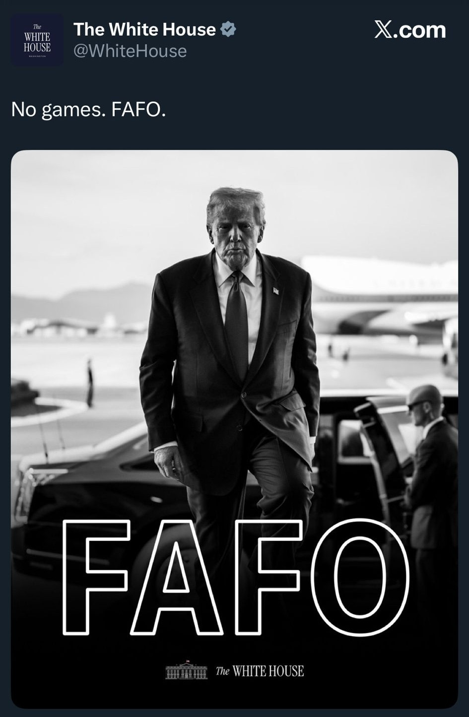 A White House tweet with a black and white image of Trump over which FAFO (fuck around and find out) has been superimposed.